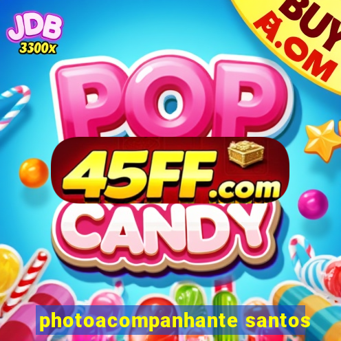 photoacompanhante santos